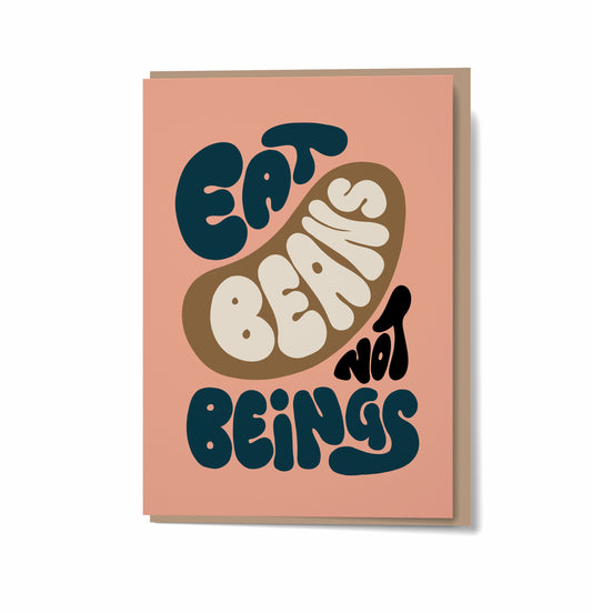 Eat Beans Not Beings - Pink
